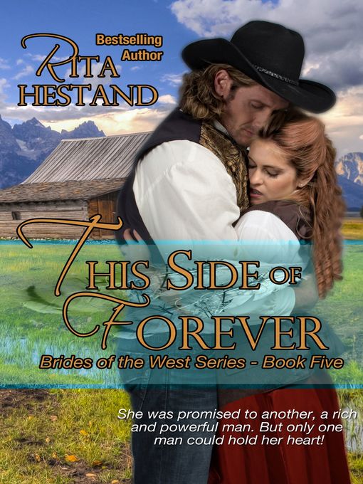 Title details for This Side of Forever (Book Five of the Brides of the West Series) by Rita Hestand - Available